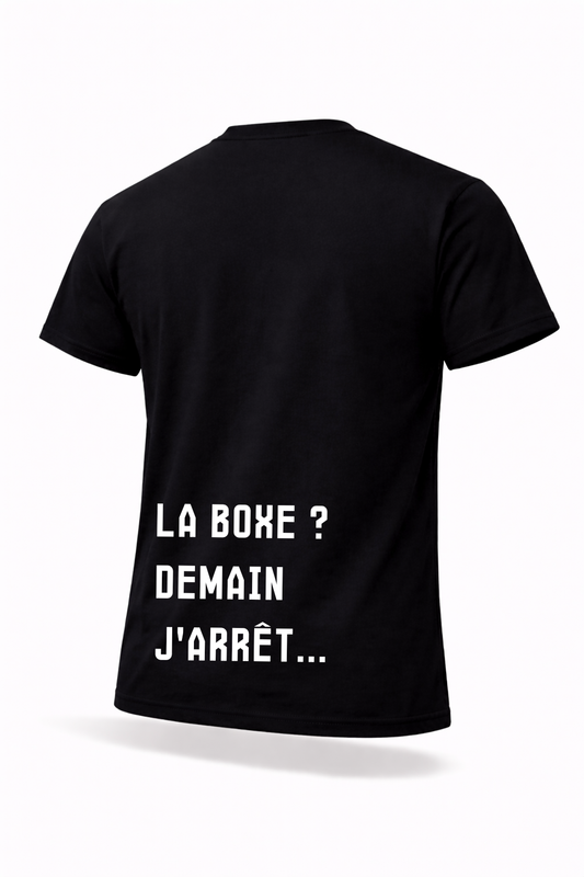 T-SHIRT- La boxe ? demain j'arrete