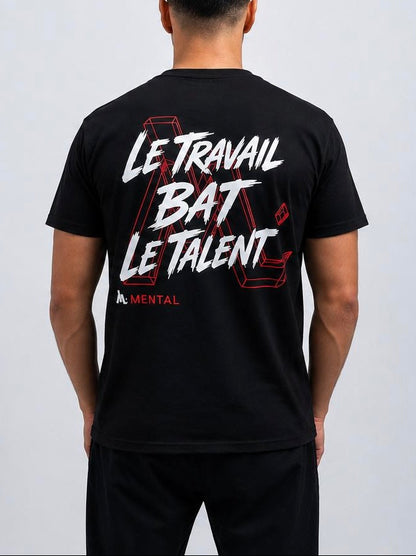 T-SHIRT - LE TRAVAIL BAT LE TALENT