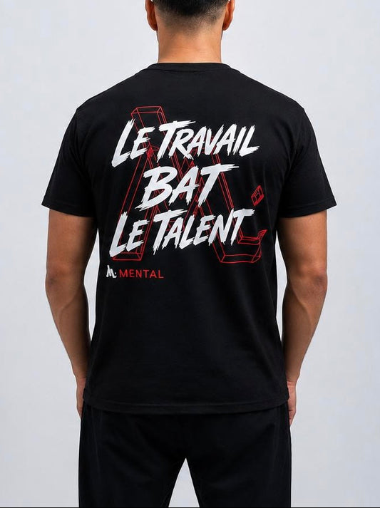 T-SHIRT - LE TRAVAIL BAT LE TALENT